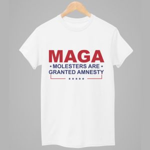 MAGA Molesters Are Granted Amnesty Shirt 1