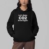 Lets Make CO2 Great Again Shirt 4