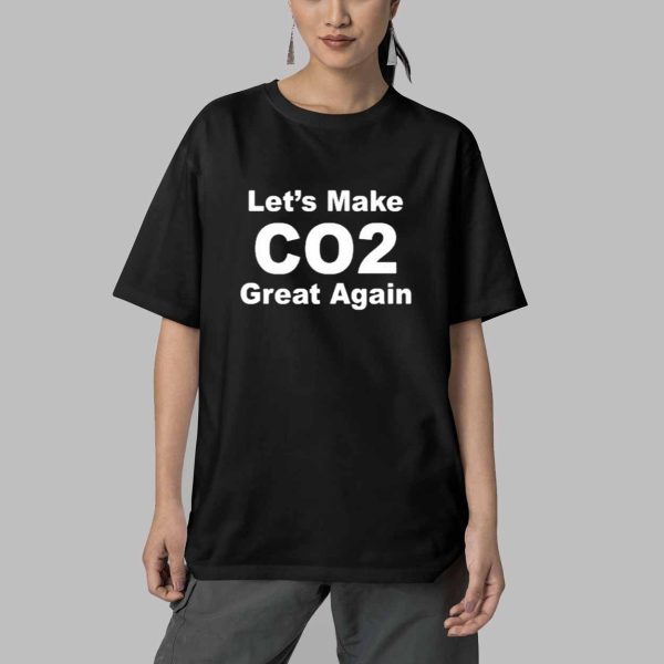 Lets Make CO2 Great Again Shirt 5