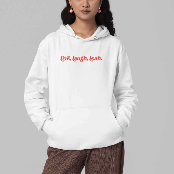 Live Laugh Leah Shirt 5