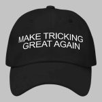 Make Tricking Great Again Hat