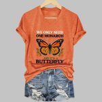 Retro We Only Need One Monarch And It's A Butterfly Print T-Shirt