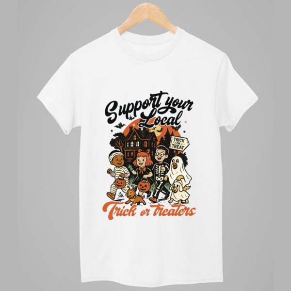 Support Your Local Trick or Treaters Halloween Shirt 1