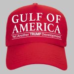Trump Gulf Of America Yet Another Trump Development Hat