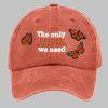 Unisex Butterfly The Only Orange Monarch We Need Hat 1