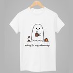 Waiting For Cozy Autumn Days Shirt