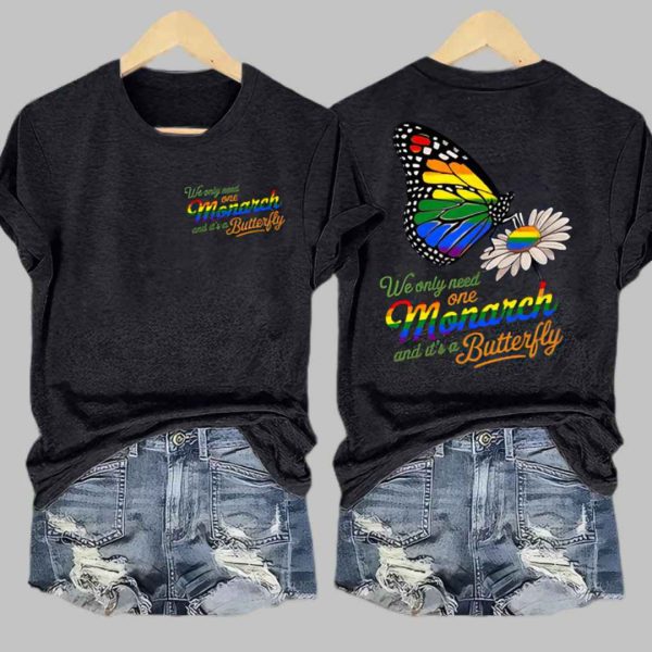 We Only Need One Monarch Printed T Shirt 6
