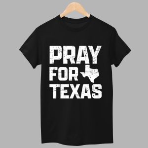 Pray For Texas Shirt 1