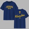 2025 Jesus Won Brewers T Shirt 1