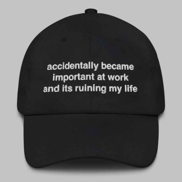 Accidentally Became Important At Work And Its Ruining My Life Hat 1