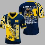 Damn Right I’m a Michigan Wolverines Fan Jersey