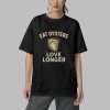 Eat Oysters Love Longer Shirt 5