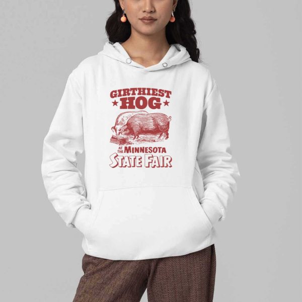 Girthiest Hog At The Minnesota State Fair Shirt 5
