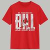 He Just Goes By Bill Jacury Croskey Merritt Shirt 1