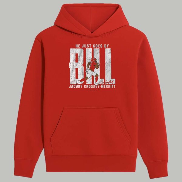 He Just Goes By Bill Jacury Croskey Merritt Shirt 2
