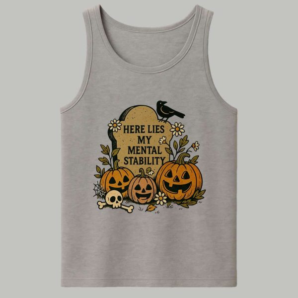Here Lies My Mental Stability Shirt 4