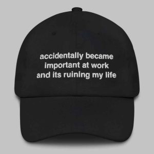 Accidentally Became Important At Work And Its Ruining My Life Hat 1