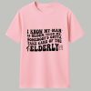 I Know My Man Is Older Than Me Somebody's Gotta Take Care Of The Elderly Shirt 1