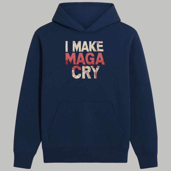 I Make Maga Cry Shirt 2