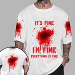 It's Fine I'm Fine Everything Is Fine Shirt
