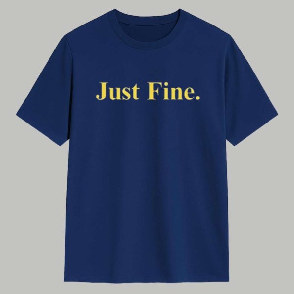 Michigan Just Fine Shirt 1