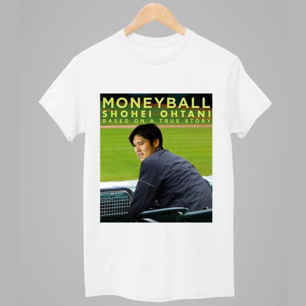 Moneyball Shohei Ohtani Based On A True Story Shirt 1