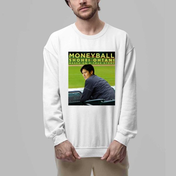 Moneyball Shohei Ohtani Based On A True Story Shirt 3