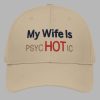 My Wife Is Psychotic Hat 3
