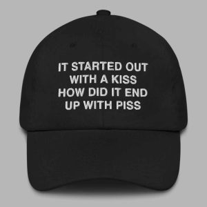 It Started Out With A Kiss Hat 2