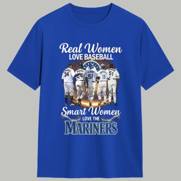 Real Women Love Baseball Smart Women Love The Mariners Shirt 1