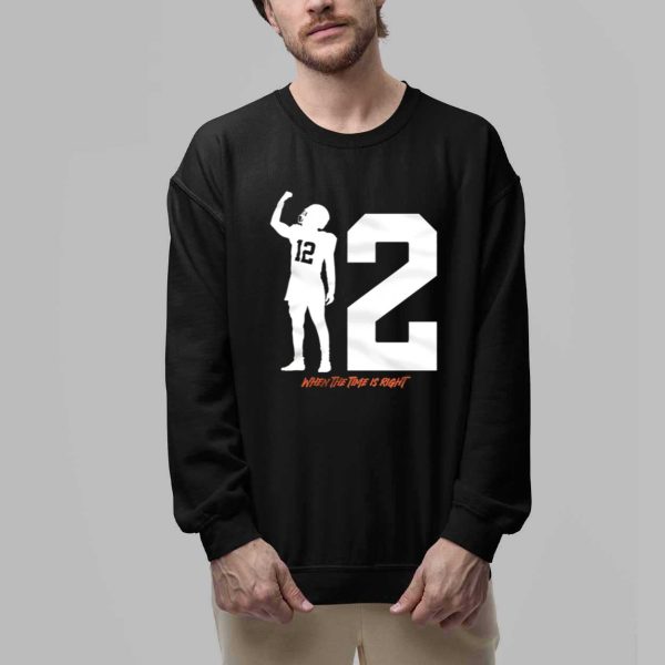 Shedeur Sanders When The Time Is Right Shirt 2