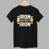 Steelers Iron Sharpens Iron Shirt 1