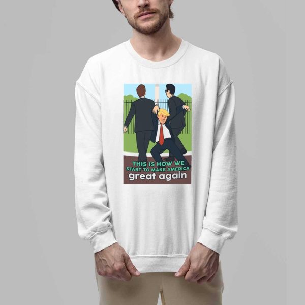 Trump This Is How We Start To Make America Great Again Shirt 4