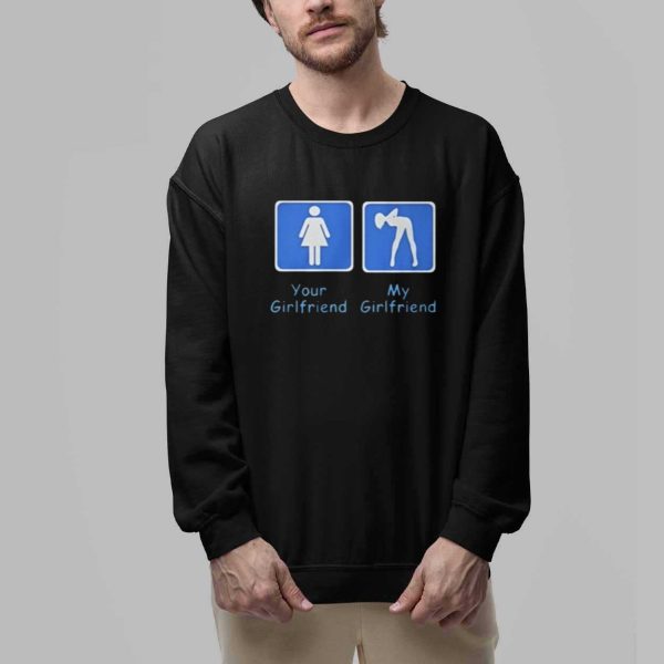 Your Girlfriend My Girlfriend Shirt 2