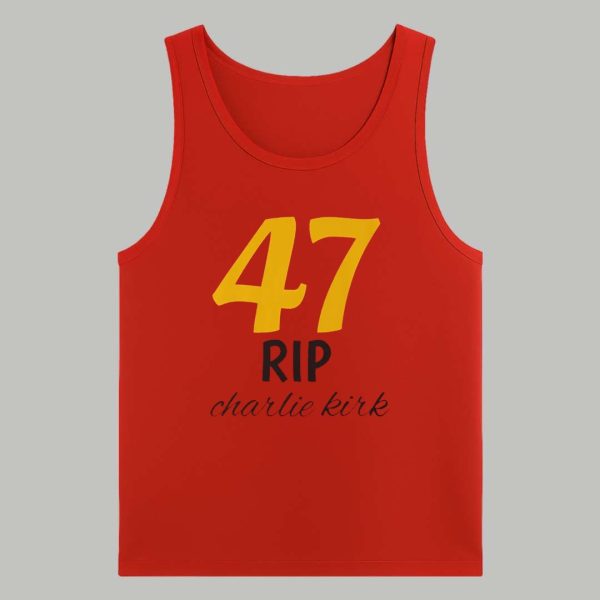 47 Rip Charlie Kirk Shirt 4