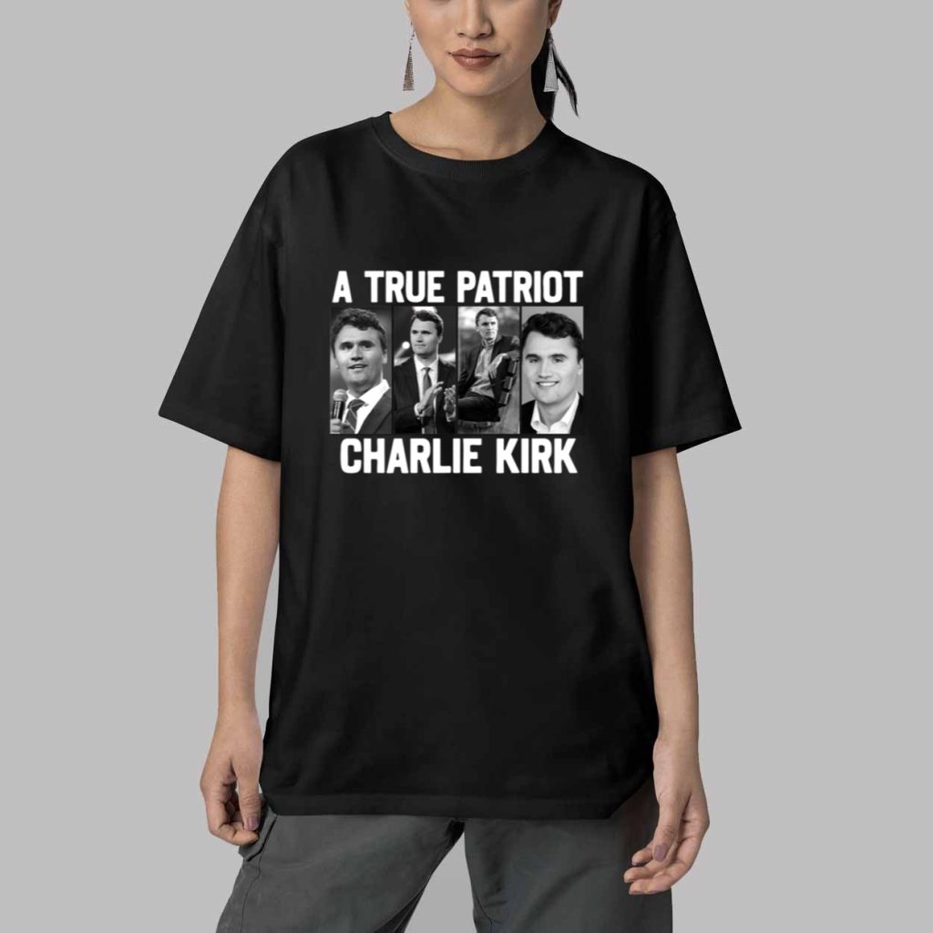 A True Patriot Charle Kirk Shirt