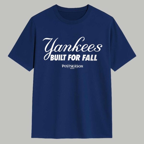 Aaron Judge Yankees Built For Fall Postseason 2025 Shirt 1