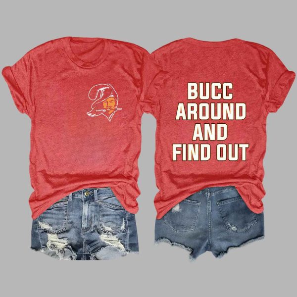 Bucc Around And Find Out Shirt 1