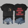 Bucc Around And Find Out Shirt 3