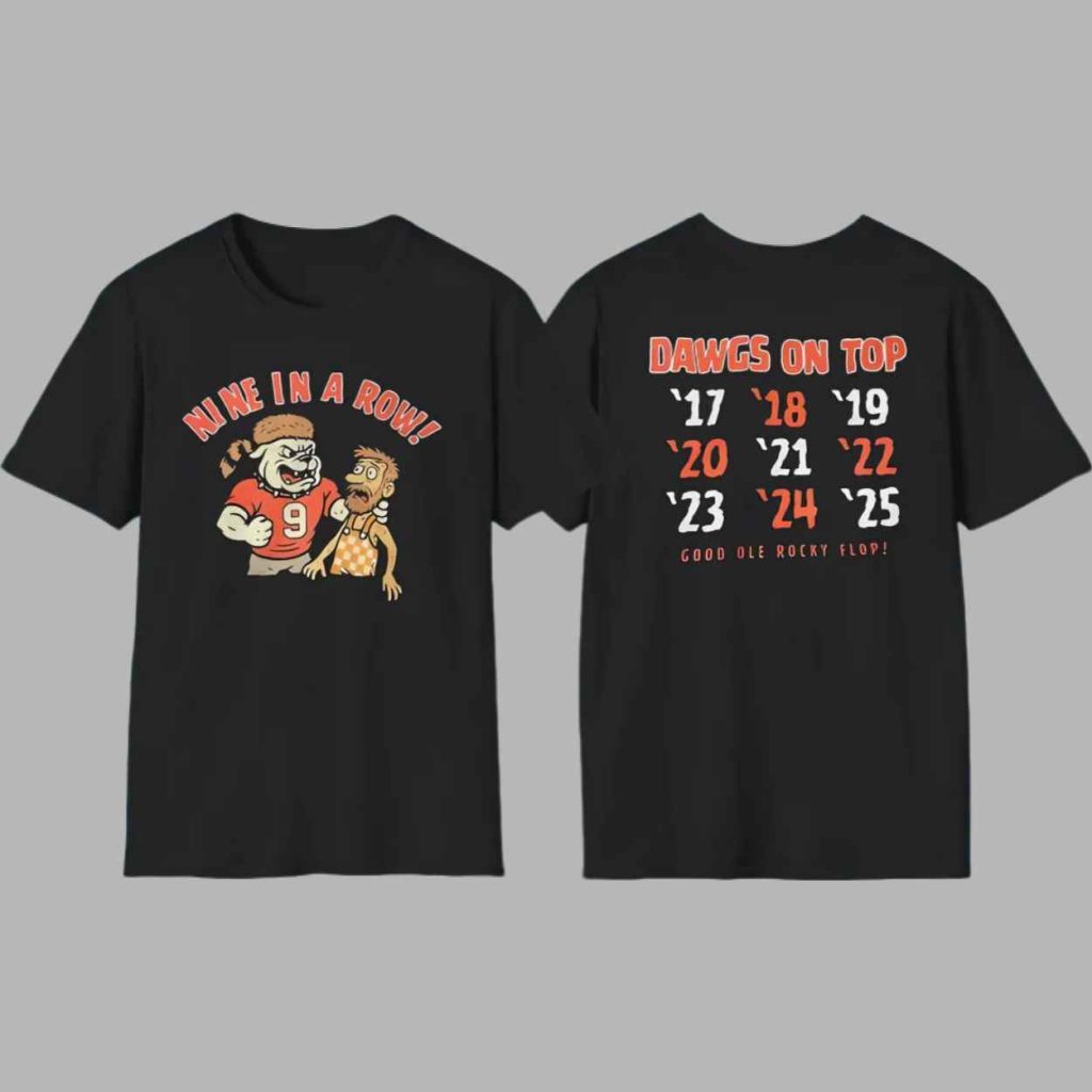 Bulldogs Nine In A Row Dawgs On Top Shirt Bulldogs Nine In A Row Dawgs On Top Shirt