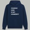 Charlie Kirk Is My Homeboy Shirt 2