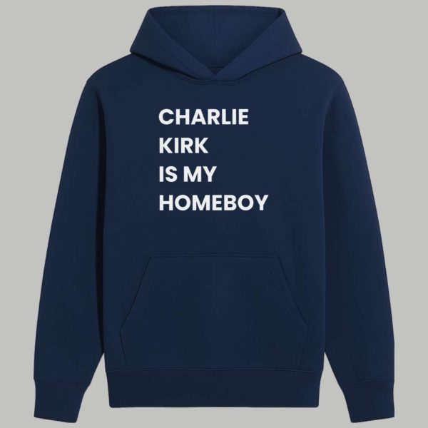 Charlie Kirk Is My Homeboy Shirt 2