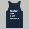 Charlie Kirk Is My Homeboy Shirt 4