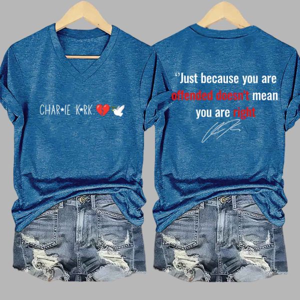 Charlie Kirk Just Because You Are Offended Doesn't Mean You Are Right Shirt 4
