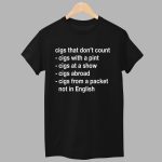 Cigs That Don't Count Shirt