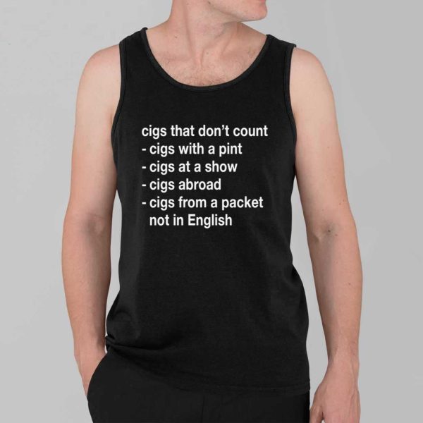 Cigs That Dont Count Shirt 3