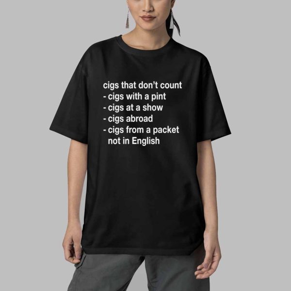 Cigs That Dont Count Shirt 5