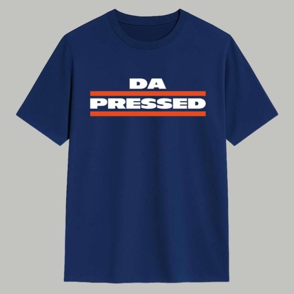Da Pressed Shirt 1