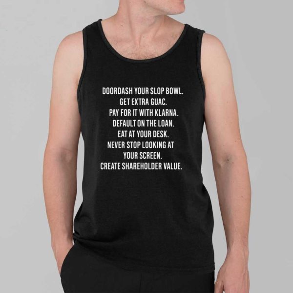 Doordash Your Slop Bowl Get Extra Guac Create Shareholder Value Shirt 3