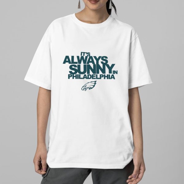 Eagles Its Always Sunny in Philadelphia Shirt 2